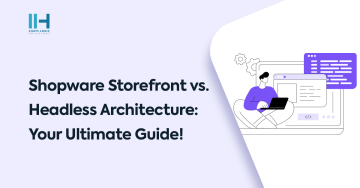 shopware-storefront-vs-headless-architecture-guide